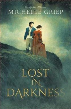 Lost in Darkness by Michelle Griep