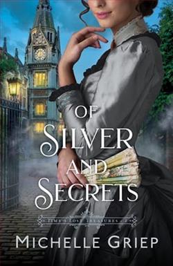 Of Silver and Secrets by Michelle Griep