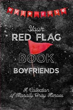 Your Red Flag Book Boyfriends by Evie Rose