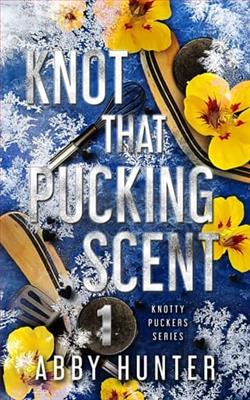 Knot That Pucking Scent: Part One by Abby Hunter