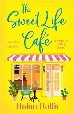 The Sweet Life Café by Helen Rolfe