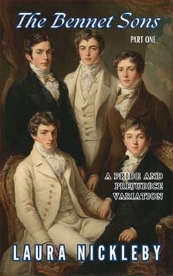 The Bennet Sons by Laura Nickleby