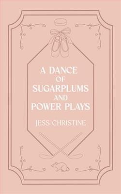 A Dance of Sugarplums and Power Plays by Jess Christine