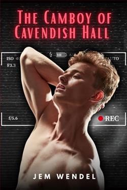 The Camboy of Cavendish Hall by Jem Wendel