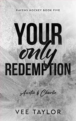 Your Only Redemption by Vee Taylor