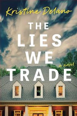 The Lies We Trade by Kristine Delano