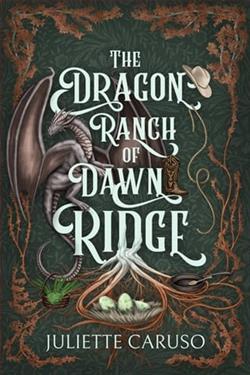 The Dragon Ranch of Dawn Ridge by Juliette Caruso