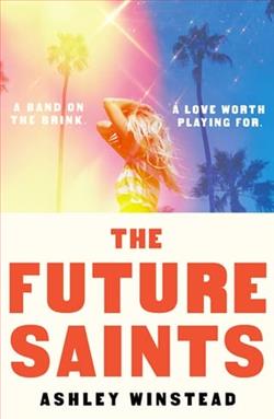 The Future Saints by Ashley Winstead