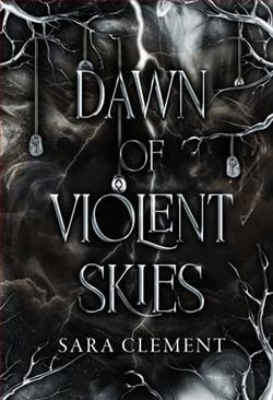 Dawn of Violent Skies by Sara Clement
