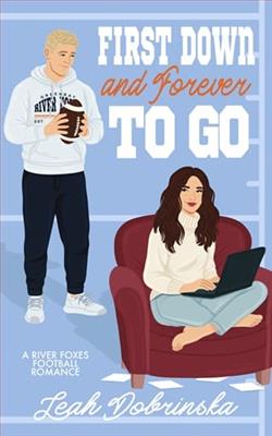 First Down and Forever To Go by Leah Dobrinska