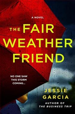 The Fair-Weather Friend by Jessie Garcia