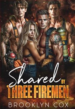 Shared By Three Fireman by Brooklyn Cox