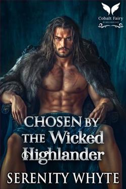 Chosen by the Wicked Highlander by Serenity Whyte