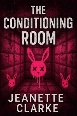 The Conditioning Room by Jeanette Clarke