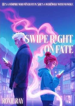 Swipe Right on Fate by Roxie Ray