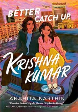 Better Catch Up, Krishna Kumar by Anahita Karthik