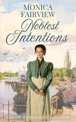 Noblest Intentions by Monica Fairview