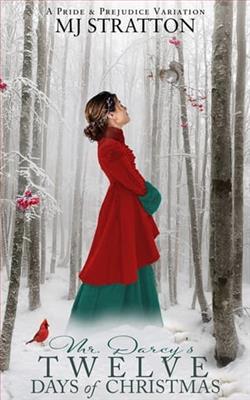 Mr. Darcy's Twelve Days of Christmas by M.J. Stratton