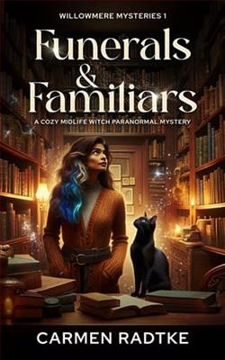 Funerals and Familiars by Carmen Radtke