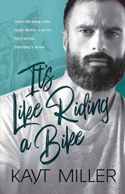 It's Like Riding a Bike by Kayt Miller