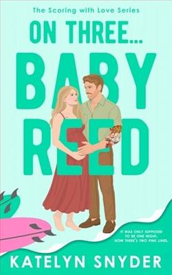 On Three… Baby Reed by Katelyn Snyder