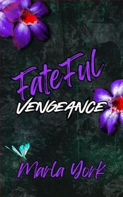 Fateful Vengeance by Marla York