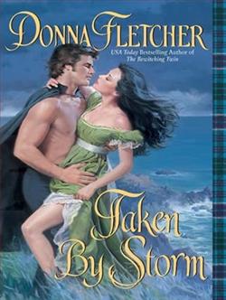 Taken By Storm by Donna Fletcher