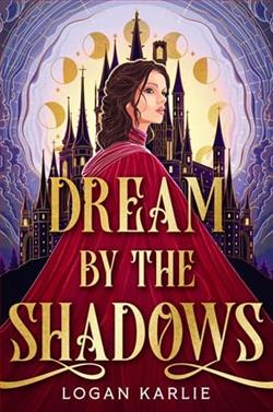 Dream By the Shadows by Logan Karlie