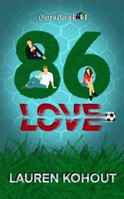 86 Love by Lauren Kohout