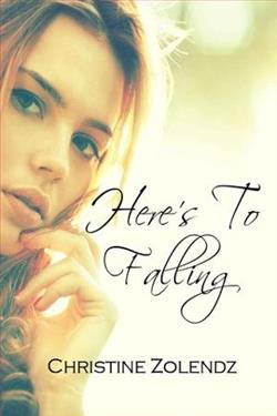 Here's to Falling by Christine Zolendz