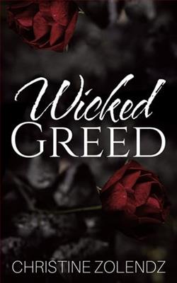 Wicked Greed by Christine Zolendz