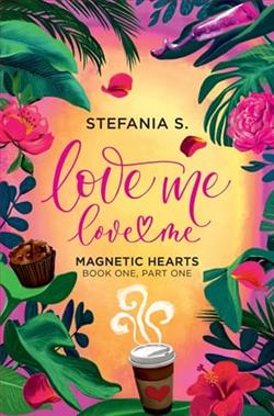 Love Me, Love Me by Stefania S.
