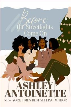 Before The Streetlights Come On by Ashley Antoinette