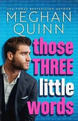 Those Three Little Words by Meghan Quinn