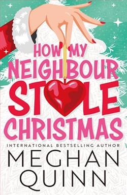 How My Neighbour Stole Christmas by Meghan Quinn