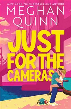 Just for the Cameras by Meghan Quinn