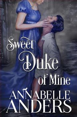 Sweet Duke of Mine by Annabelle Anders