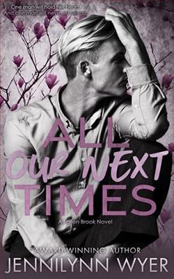 All Our Next Times by Jennilynn Wyer
