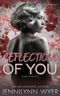 Reflections of You by Jennilynn Wyer