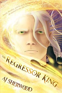The Regressor King by A.J. Sherwood