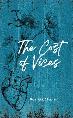 The Cost of Vices by Kestrel Martin