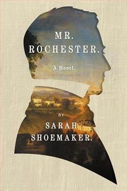 Mr. Rochester by Sarah Shoemaker