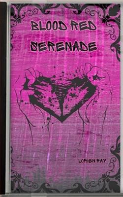 Blood Red Serenade by Lorien Ray