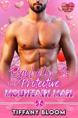 Bachelor 5: The Protective Mountain Man by Tiffany Bloom