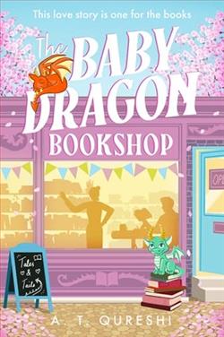 The Baby Dragon Bookshop by A.T. Qureshi