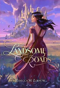 Landsome Roads by Rebecca M. Zornow