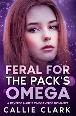 Feral for the Pack's Omega by Callie Clark