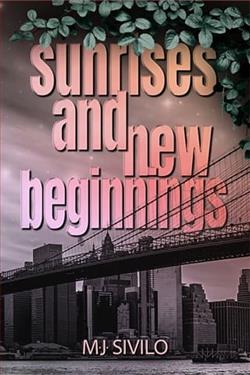Sunrises and New Beginnings by M.J. Sivilo