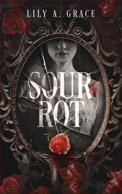 Sour Rot by Lily A. Grace