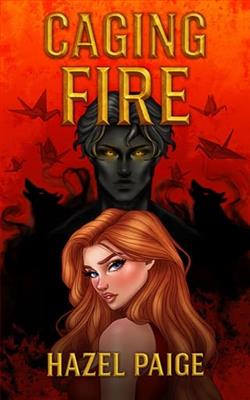 Caging Fire by Hazel Paige